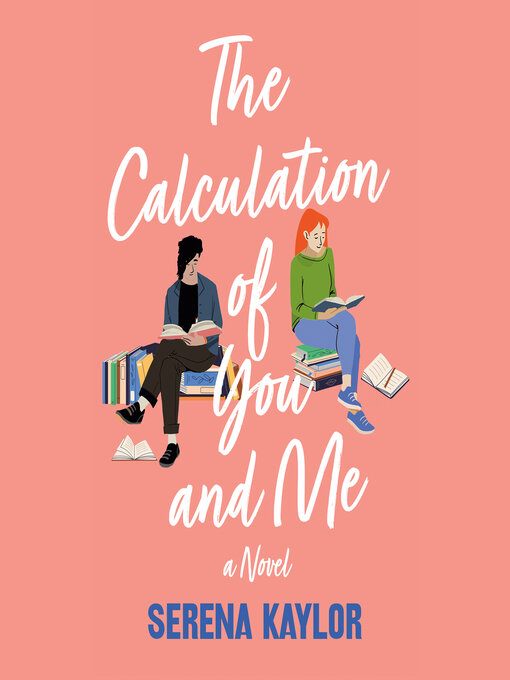 Title details for The Calculation of You and Me by Serena Kaylor - Available